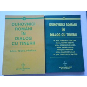 DUHOVNICI ROMANI IN DIALOG CU TINERII, ( 2 VOL ) - ARHIM. TEOFIL PARAIAN, STANILOAE, BOGHIU, PAPACIOC, ETC